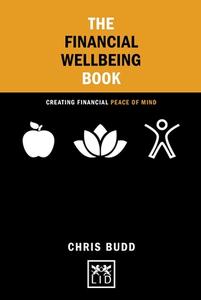 The Financial Wellbeing Book di Chris Budd edito da LID Publishing
