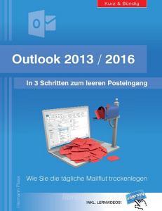 Outlook 2013/2016: In 3 Schritten zum leeren Posteingang di Hermann Plasa edito da Books on Demand