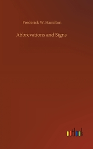Abbrevations and Signs di Frederick W. Hamilton edito da Outlook Verlag