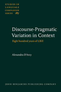 Discourse-Pragmatic Variation in Context di Alexandra (University of Victoria) D'Arcy edito da John Benjamins Publishing Co