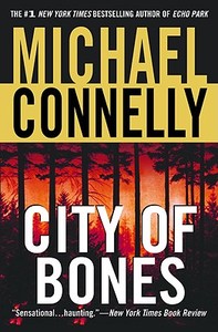 City of Bones di Michael Connelly edito da GRAND CENTRAL PUBL