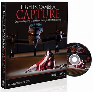 Lights, Camera, Capture di Bob Davis edito da John Wiley And Sons Ltd