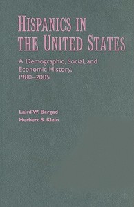 Hispanics in the United States di Laird W. Bergad, Herbert S. Klein edito da Cambridge University Press