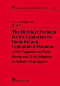 The Dirichlet Problem For The Laplacian In Bounded And Unbounded Domains di Christian G. Simader, Hermann Sohr edito da Taylor & Francis Ltd