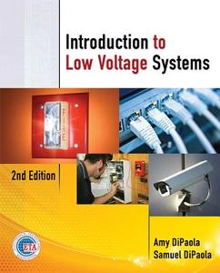 Introduction to Low Voltage Systems di Amy DiPaola, Samuel DiPaola edito da Cengage Learning, Inc