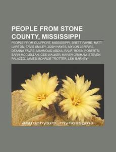 People From Stone County, Mississippi: P di Books Llc edito da Books LLC, Wiki Series