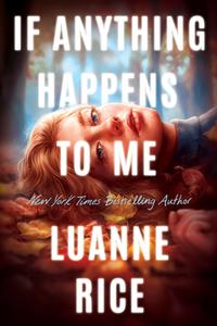If Anything Happens to Me di Luanne Rice edito da SCHOLASTIC