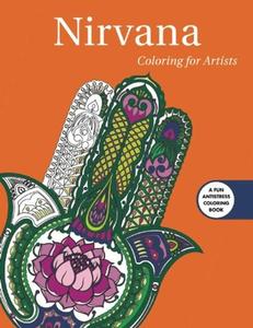Nirvana: Coloring for Artists di Skyhorse Publishing edito da SKYHORSE PUB
