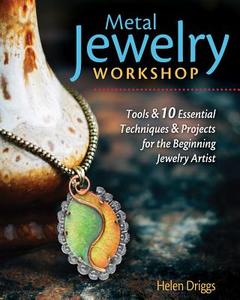 Metal Jewelry Workshop di Helen I. Driggs edito da Fox Chapel Publishing