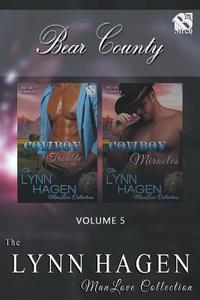 Bear County, Volume 5 [Cowboy Trouble: Cowboy Miracles] (Siren Publishing: The Lynn Hagen Manlove Collection) di Lynn Hagen edito da SIREN PUB