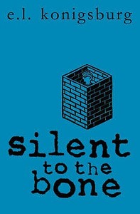 Silent To The Bone di E. L. Konigsburg edito da Walker Books Ltd