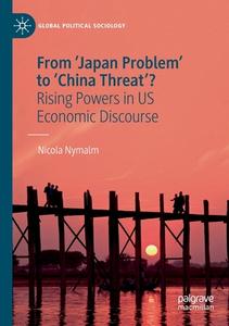 From 'Japan Problem' To 'China Threat'? di Nicola Nymalm edito da Springer Nature Switzerland AG