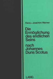 Die Ermöglichung des endlichen Seins nach Johannes Duns Scotus di Hans-Joachim Werner edito da P.I.E.