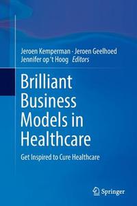 Brilliant Business Models in Healthcare edito da Springer International Publishing