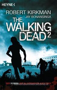 The Walking Dead 02 di Robert Kirkman, Jay Bonansinga edito da Heyne Taschenbuch