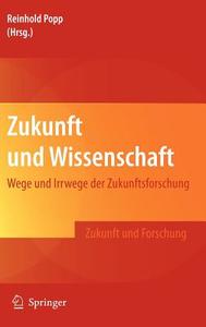 Zukunft und Wissenschaft edito da Springer Berlin Heidelberg