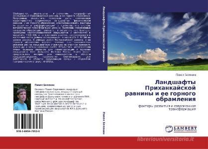 Landshafty Prihankajskoj rawniny i ee gornogo obramleniq di Pawel Belqnin edito da LAP LAMBERT Academic Publishing