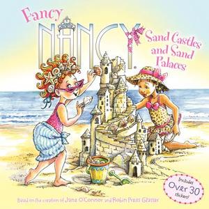 Fancy Nancy: Sand Castles and Sand Palaces di Jane O'Connor edito da HarperCollins Publishers Inc