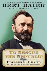 To Rescue The Republic di Bret Baier edito da HarperCollins