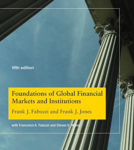 Foundations of Global Financial Markets and Institutions di Frank J. Fabozzi, Frank J. Jones edito da MIT Press Ltd