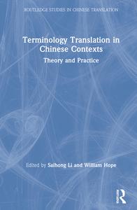 Terminology Translation In Chinese Contexts edito da Taylor & Francis Ltd