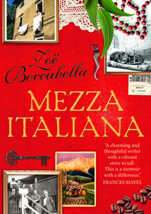 Mezza Italiana: An Enchanting Story about Love, Family, La Dolce Vita and Finding Your Place in the World di Zoe Boccabella edito da HARPERCOLLINS 360