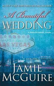 A Beautiful Wedding: A Beautiful Disaster Novella di Jamie McGuire edito da Atria Books