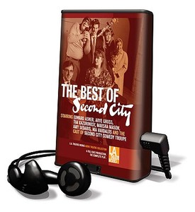 The Best of Second City [With Earbuds] di Second City Comedy Troupe edito da Findaway World