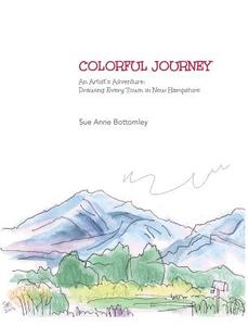 Colorful Journey di Sue Anne Bottomley edito da Piscataqua Press