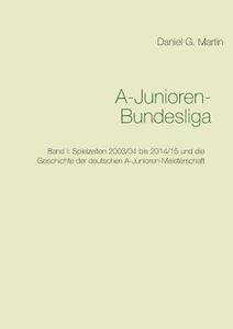 A-Junioren-Bundesliga di Daniel G. Martin edito da Books on Demand