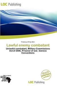 Lawful Enemy Combatant edito da Loc Publishing