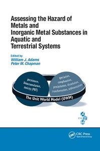 Assessing the Hazard of Metals and Inorganic Metal Substances in Aquatic and Terrestrial Systems edito da Taylor & Francis Ltd