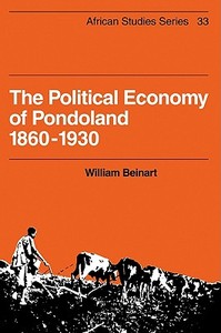 The Political Economy of Pondoland 1860 1930 di William Beinart edito da Cambridge University Press