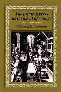 The Printing Press as an Agent of Change di Elizabeth L. Eisenstein edito da Cambridge University Press