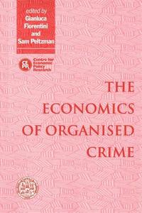 The Economics of Organised Crime edito da Cambridge University Press