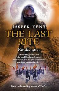 The Last Rite di Jasper Kent edito da Transworld Publishers Ltd