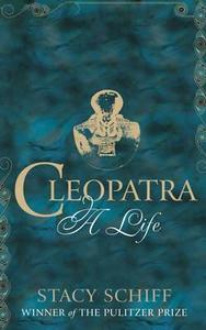 Cleopatra di Stacy Schiff edito da Ebury Publishing