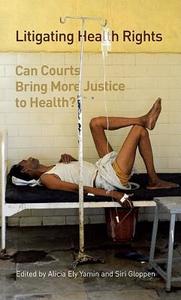 Litigating Health Rights edito da Human Rights Program at Harvard Law School