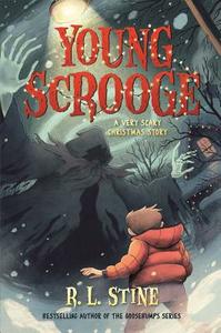 Young Scrooge: A Very Scary Christmas Story di R. L. Stine edito da SQUARE FISH