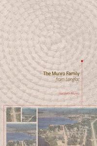The Munro Family from Longlac di Kenneth Munro edito da FRIESENPR