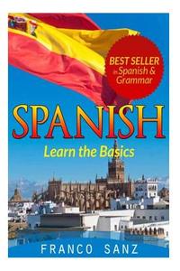Spanish.: Learn the Basics di Franco Sanz edito da Createspace
