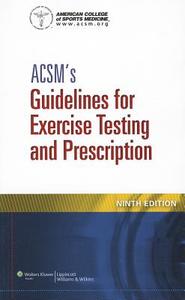 Acsm\'s Guidelines For Exercise Testing And Prescription di American College of Sports Medicine edito da Lippincott Williams And Wilkins