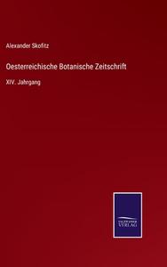Oesterreichische Botanische Zeitschrift di Alexander Skofitz edito da Salzwasser-Verlag