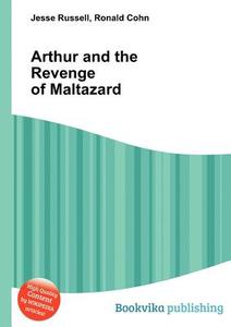 Arthur And The Revenge Of Maltazard edito da Book On Demand Ltd.