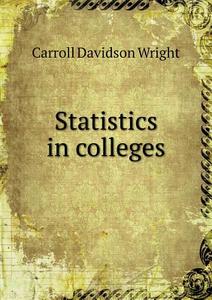 Statistics In Colleges di Wright Carroll Davidson edito da Book On Demand Ltd.