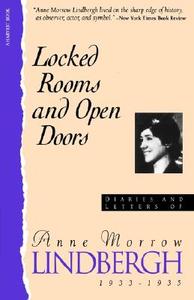 Locked Rooms Open Doors:: Diaries and Letters of Anne Morrow Lindbergh, 1933-1935 di Anne Morrow Lindbergh edito da HARCOURT BRACE & CO