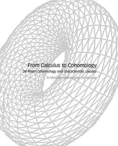 From Calculus to Cohomology di Ib Madsen, Jergen Tornehave, Madsen/Tornehave edito da Cambridge University Press