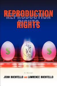 Reproduction Rights di Lawrence Buentello edito da Iuniverse