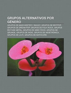 Grupos Alternativos Por G Nero: Grupos D di Fuente Wikipedia edito da Books LLC, Wiki Series