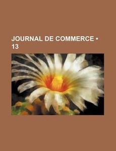 Journal De Commerce (13) di Livres Groupe edito da General Books Llc